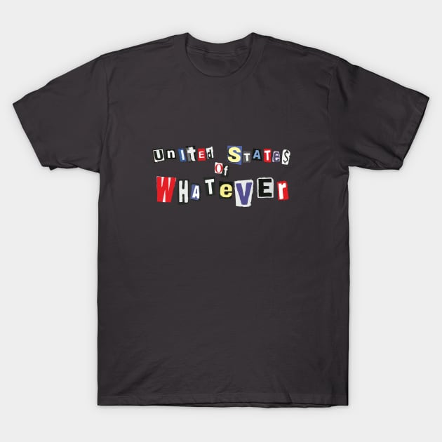 "US OF WHATEVER" T-Shirt by Dmitry_Buldakov